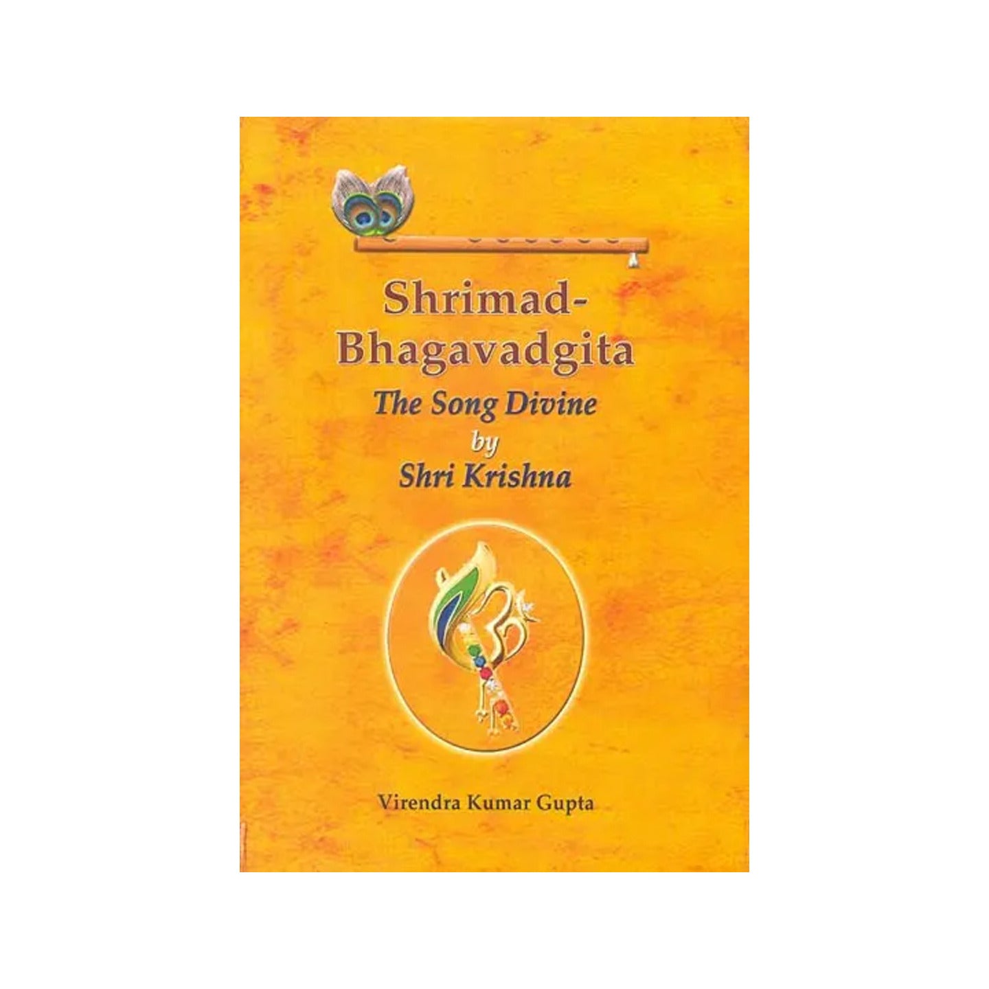 Shrimad Bhagavadgita: The Song Divine By Shri Krishna (Sanskrit Text Word-to-word English Translation) - Totally Indian