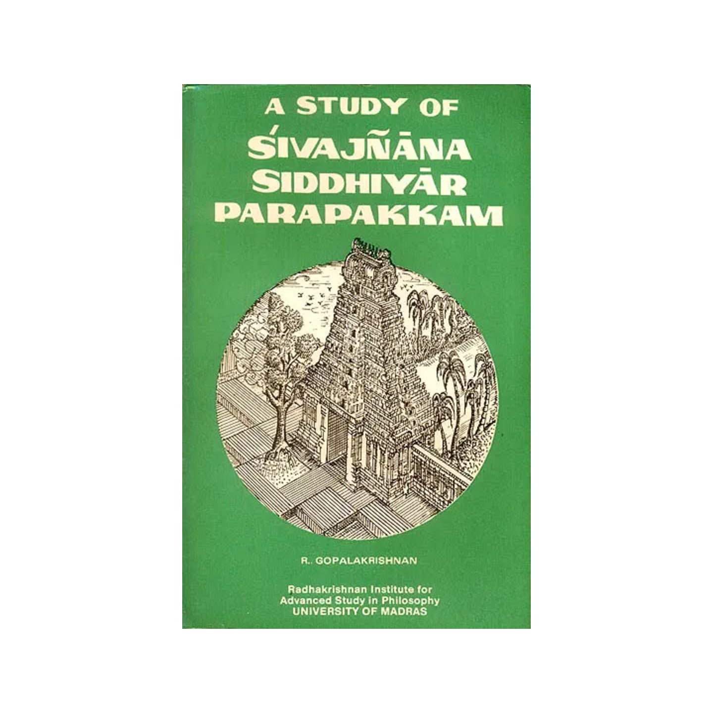 A Study Of Sivajnana Siddhiyar Parapakkam (An Old And Rare Book) - Totally Indian