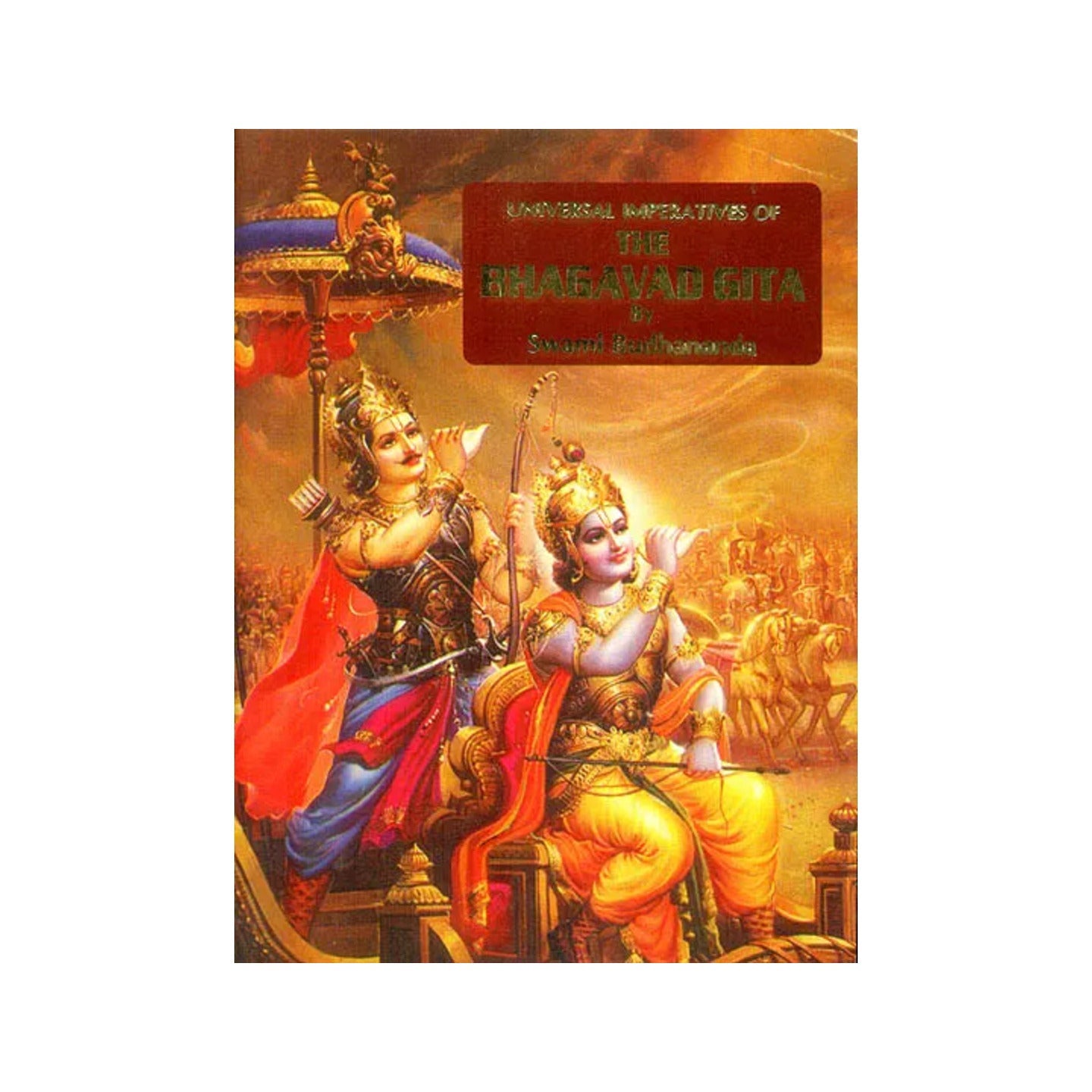 Universal Imperatives Of The Bhagavad Gita - Totally Indian