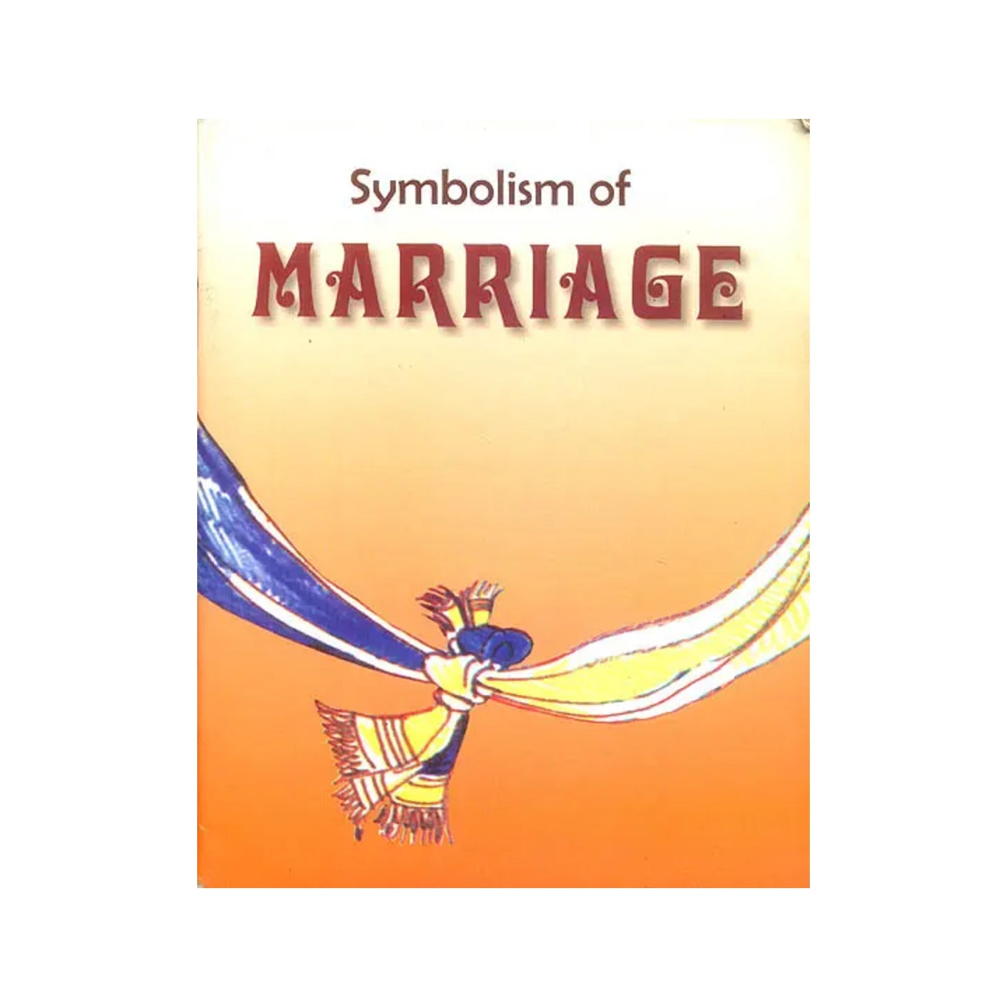 Symbolism Of Marriage - Totally Indian