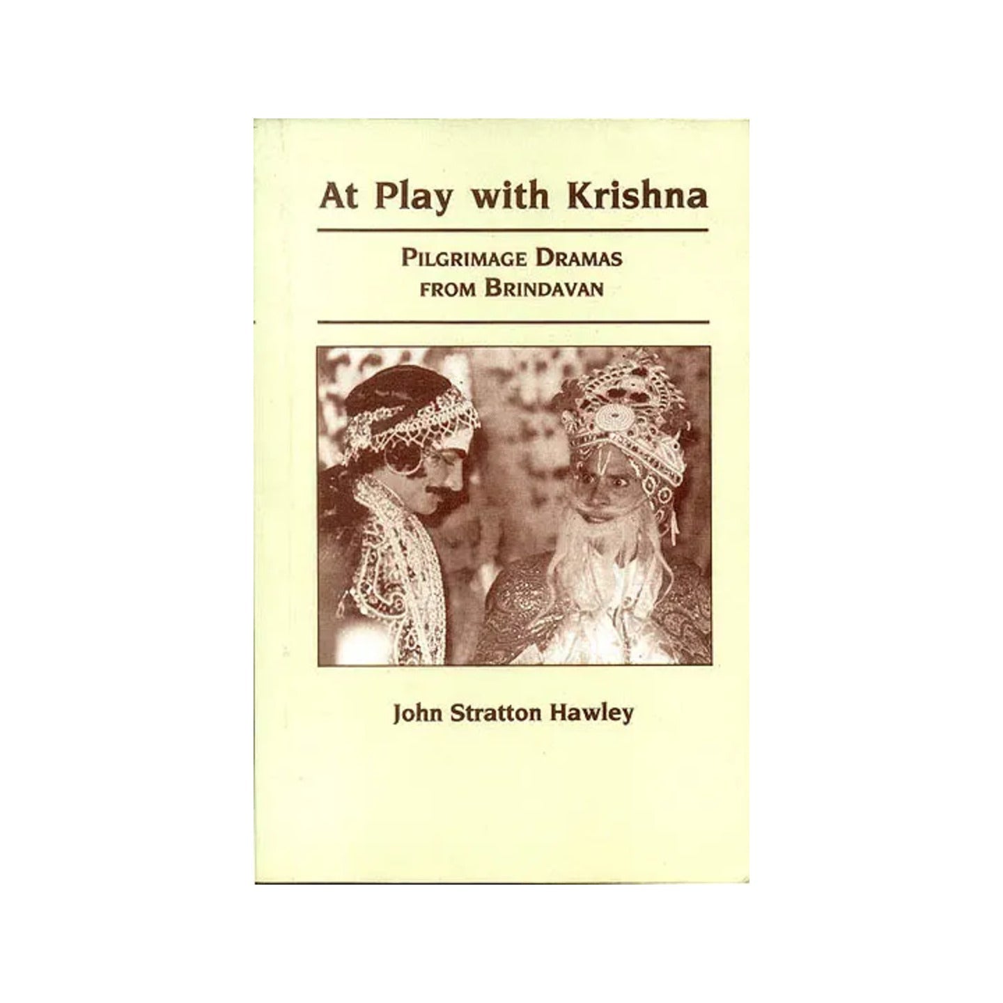 At Play With Krishna (Pilgrimage Dramas From Brindavan) - Totally Indian