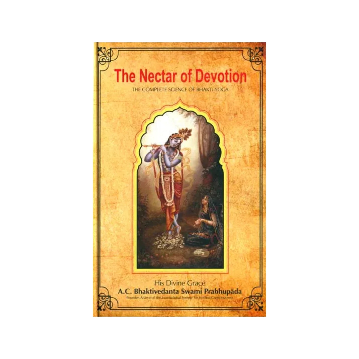 The Nectar Of Devotion (The Complete Science Of Bhakti - Yoga) - Totally Indian