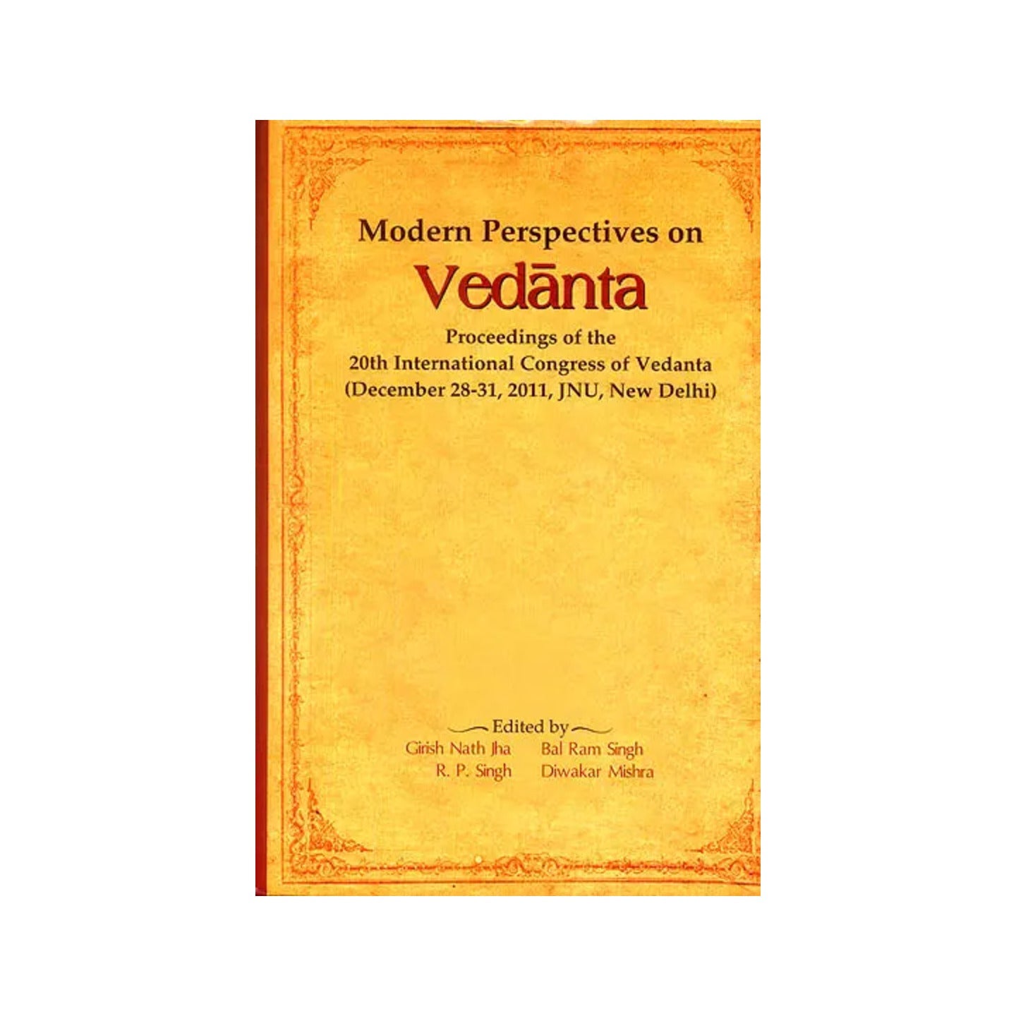 Modern Perspectives On Vedanta (Proceedings Of The 20th International Congress Of Vedanta) - Totally Indian