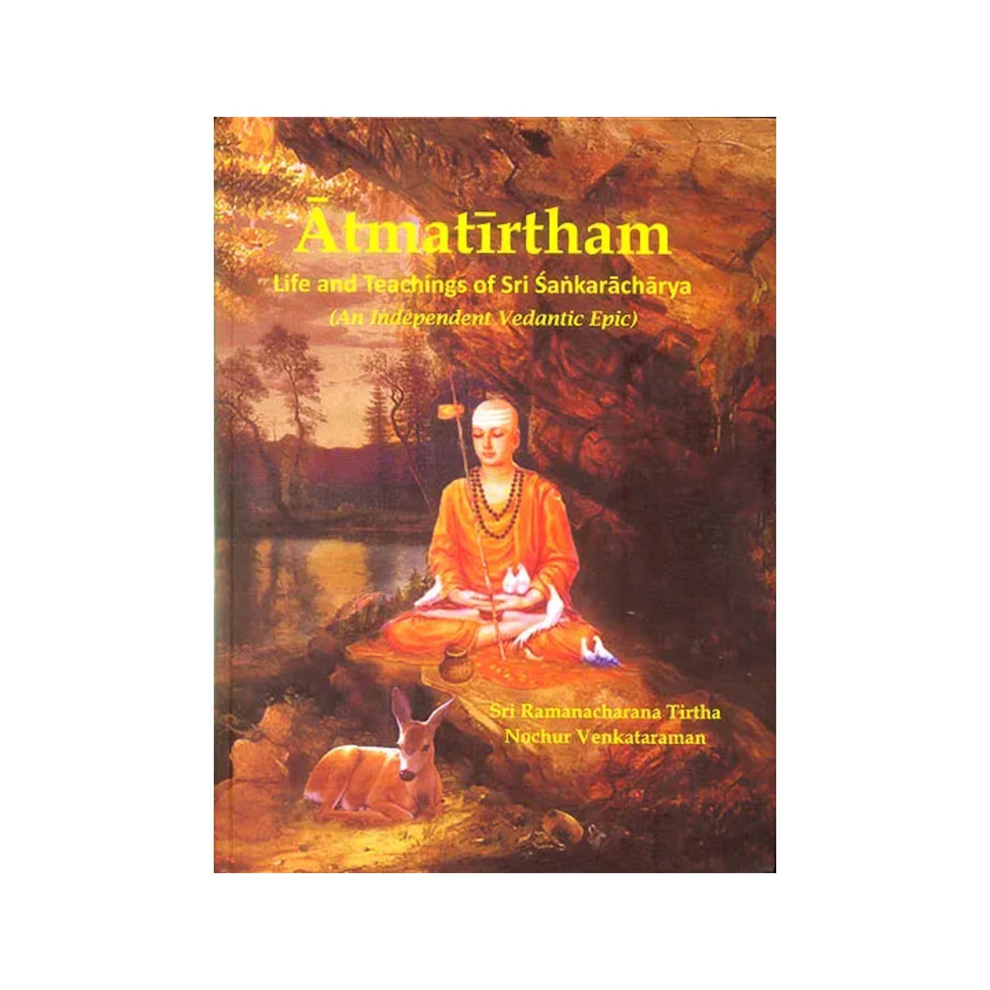 Atmatirtham: Life And Teachings Of Sri Sankaracharya (An Independent Vedantic Epic) - Totally Indian