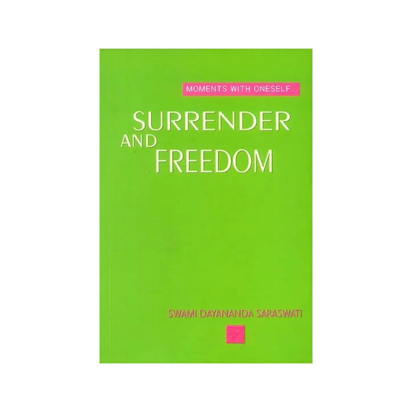 Surrender And Freedom - Totally Indian