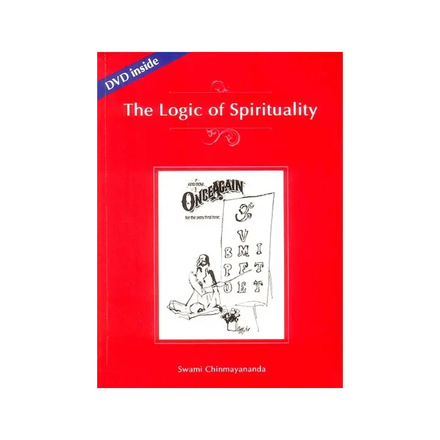 The Logic Of Spirituality (With Dvd) - Totally Indian