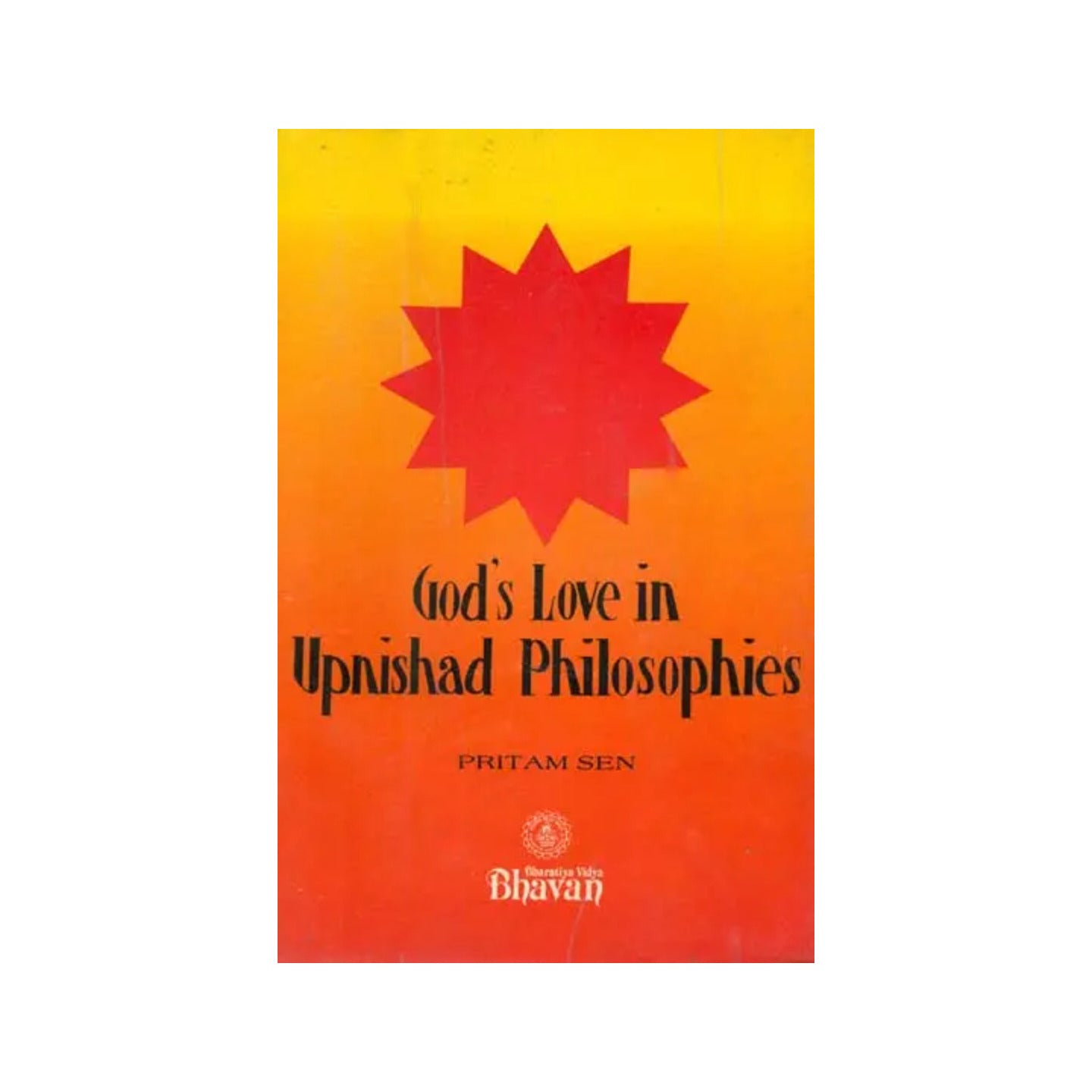 God’s Love In Upanishad Philosophies (A Rare Book) - Totally Indian