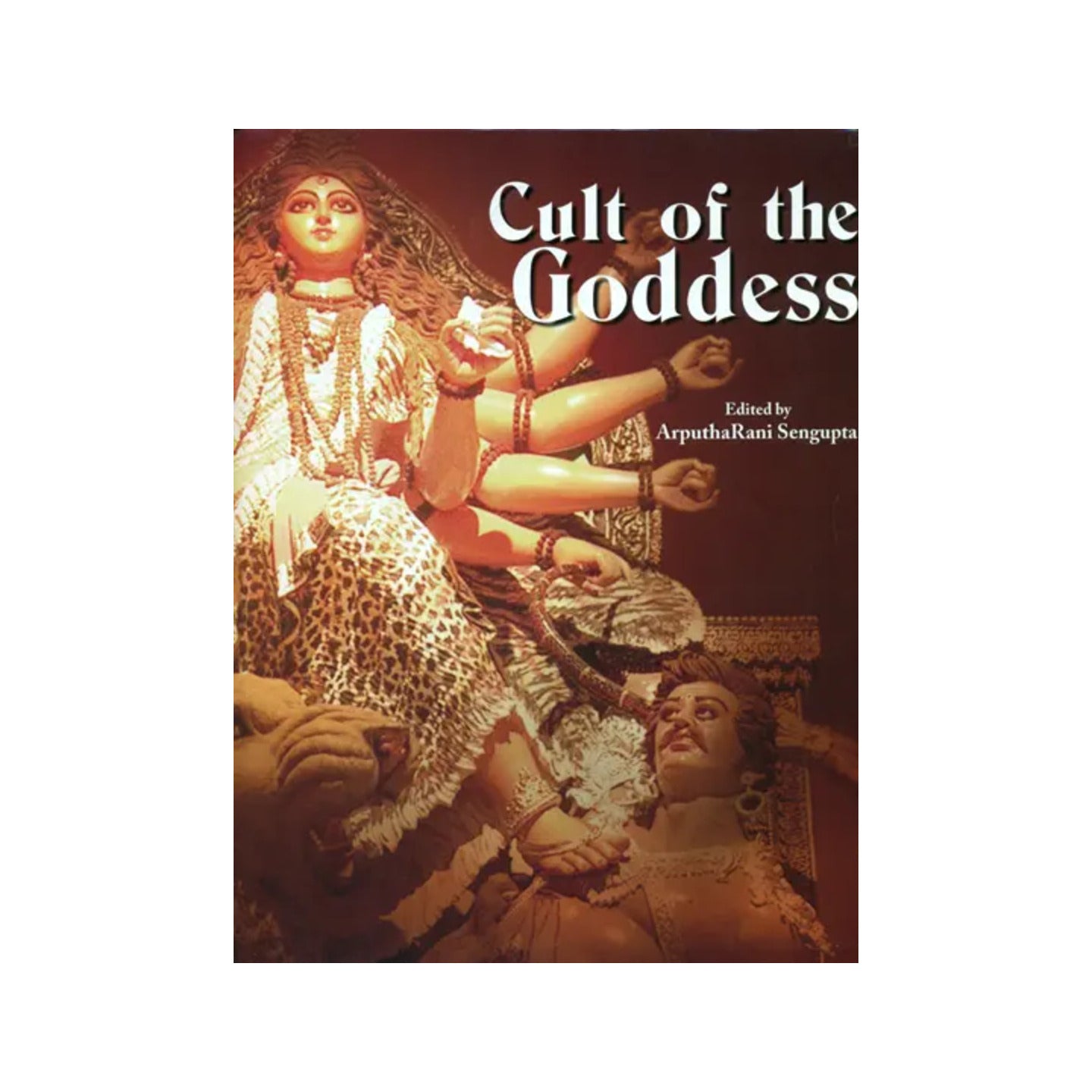 Cult Of The Goddess - Totally Indian