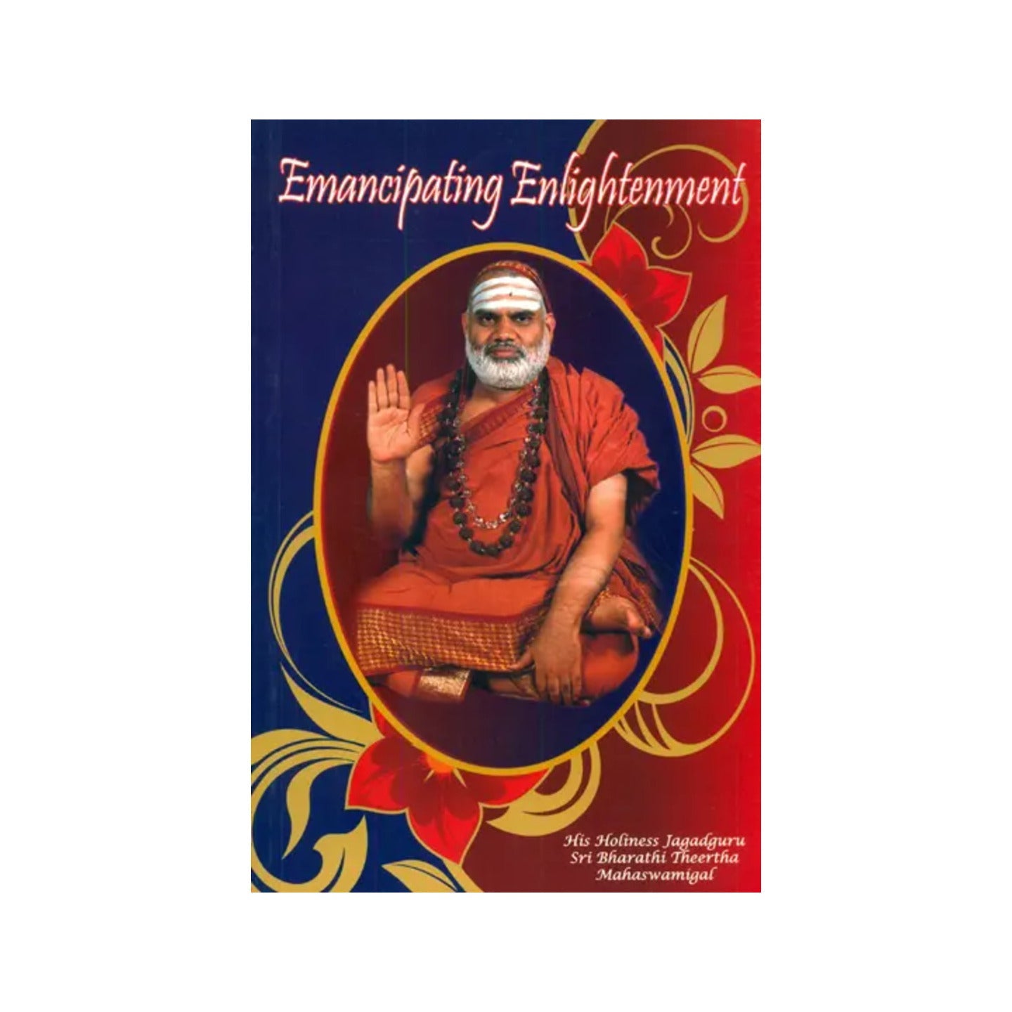 Emancipating Enlightenment - Totally Indian