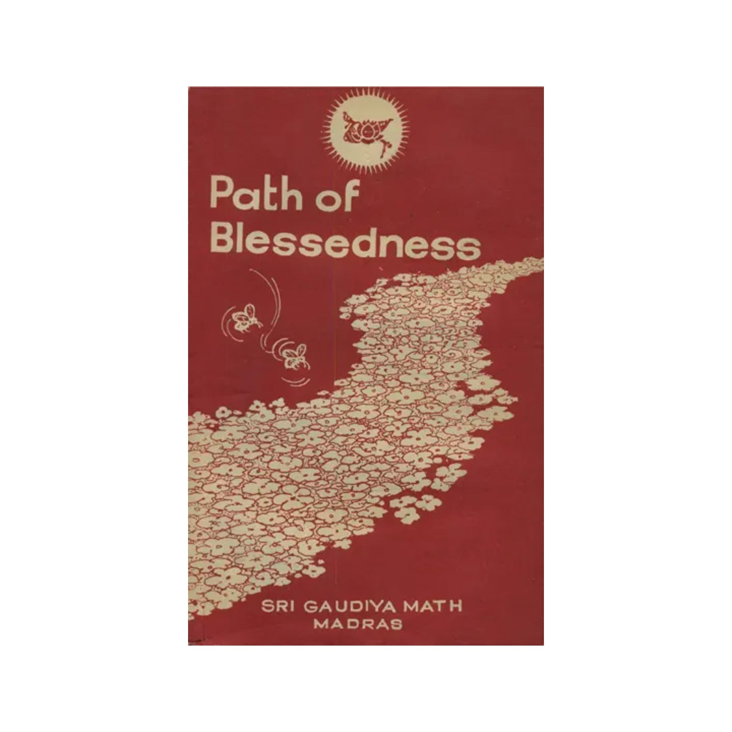 Path Of Blessedness (An Old And Rare Book) - Totally Indian