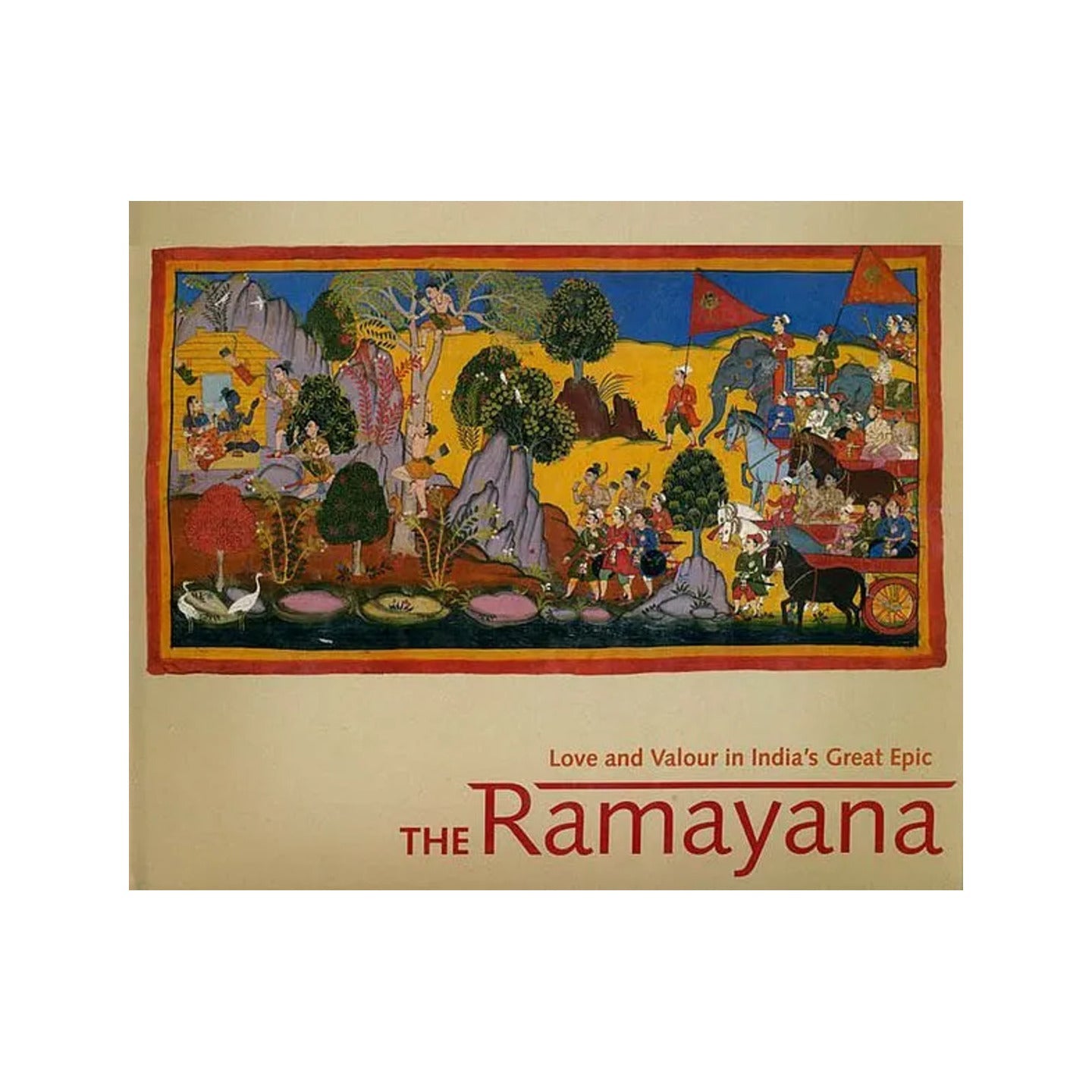 The Ramayana: Love And Valour In India’s Great Epic (The Mewar Ramayana Manuscript) - Totally Indian