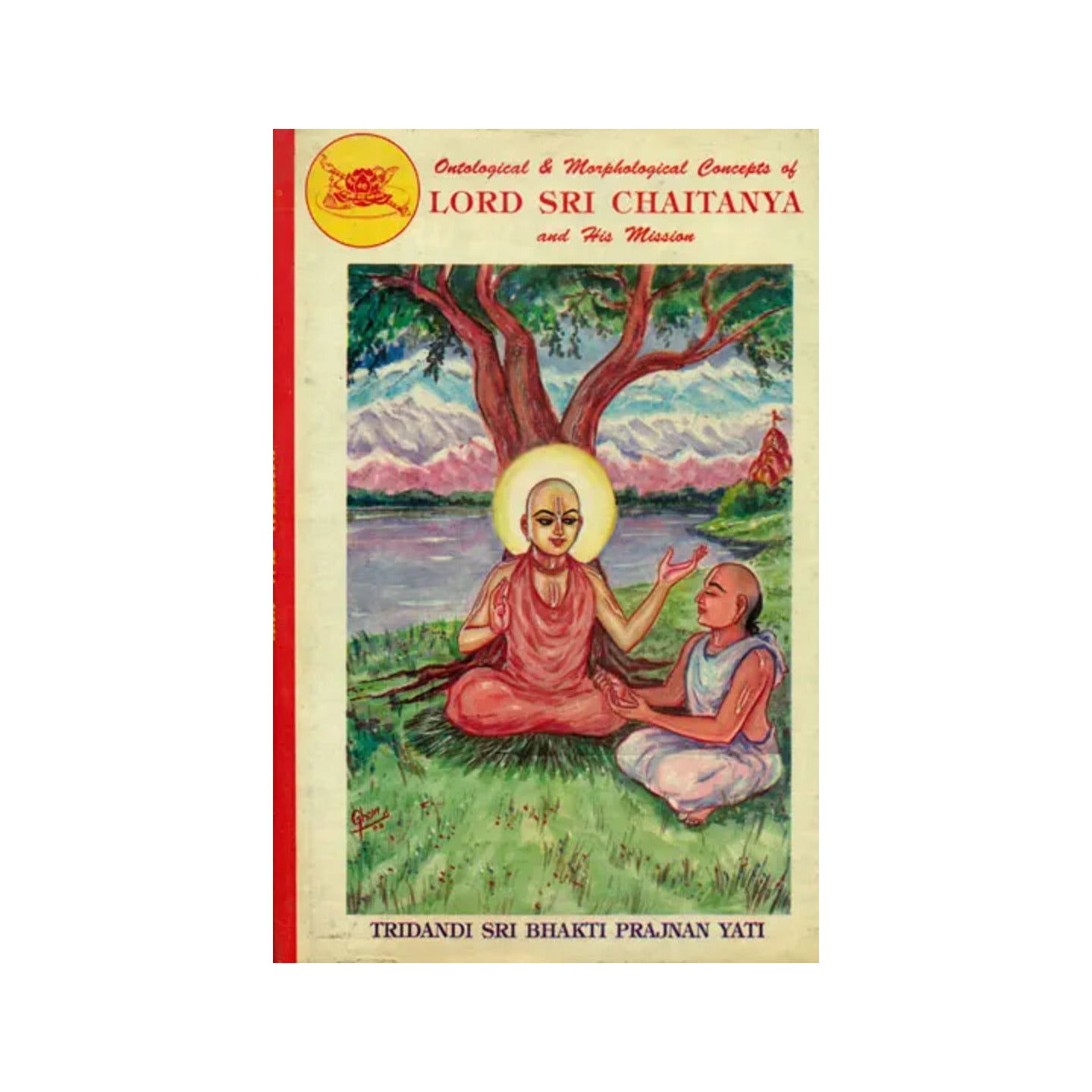 Lord Sri Chaitanaya: Ontological And Morphological Concepts (An Old And Rare Book) - Totally Indian