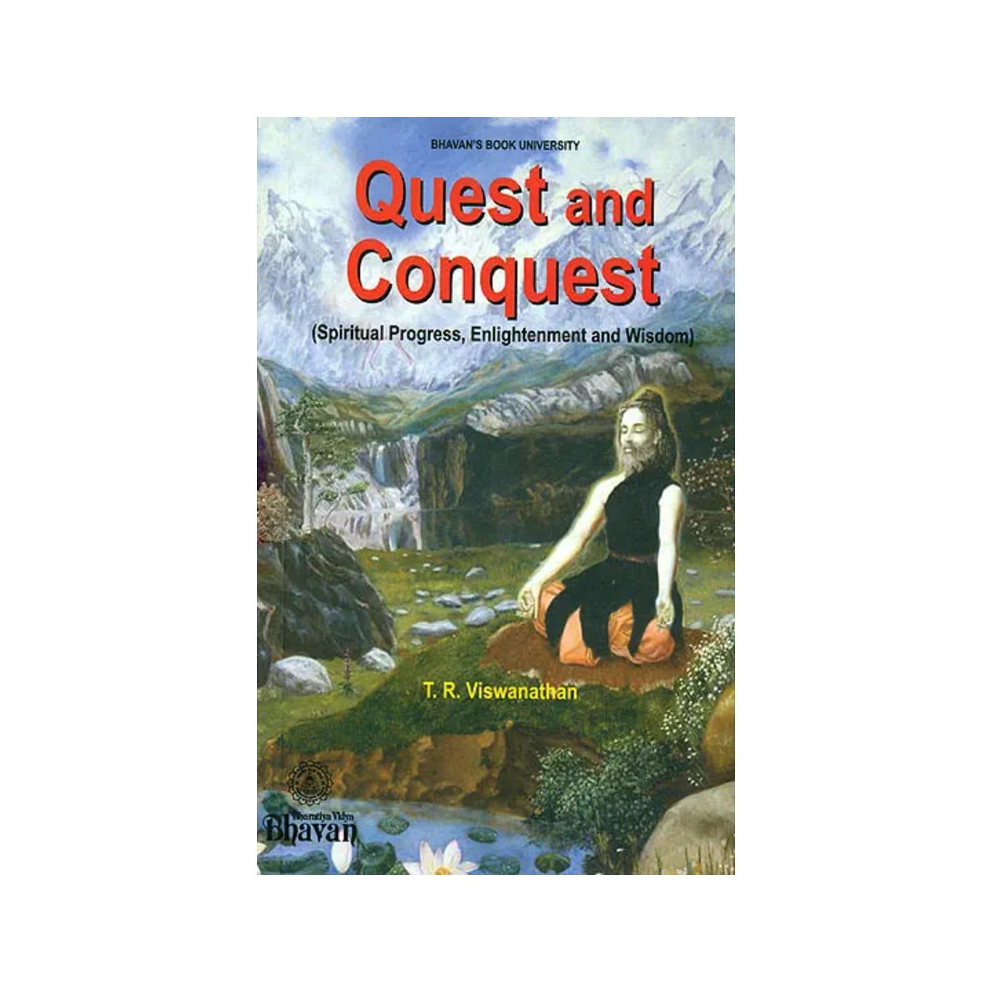 Quest And Conquest (Spiritual Progress, Enlightenment And Wisdom) - Totally Indian