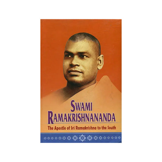 Swami Ramakrishnananda (The Apostle Of Sri Ramakrishna To The South) - Totally Indian