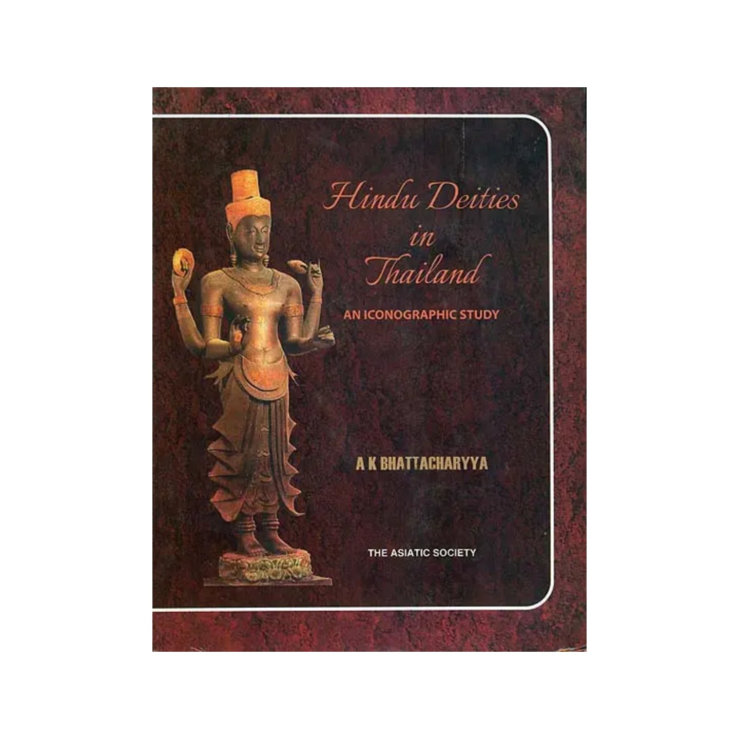 Hindu Deities In Thailand (An Iconographic Study) - Totally Indian