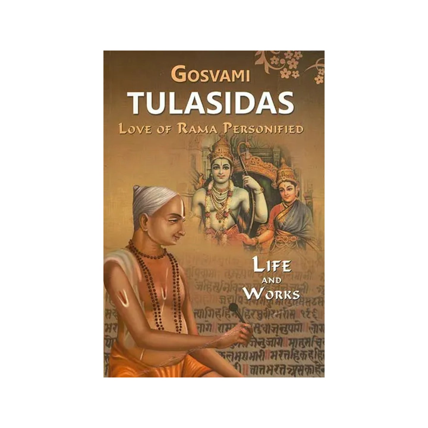 Gosvami Tulasidas: Love Of Rama Personified (Life And Works) - Totally Indian