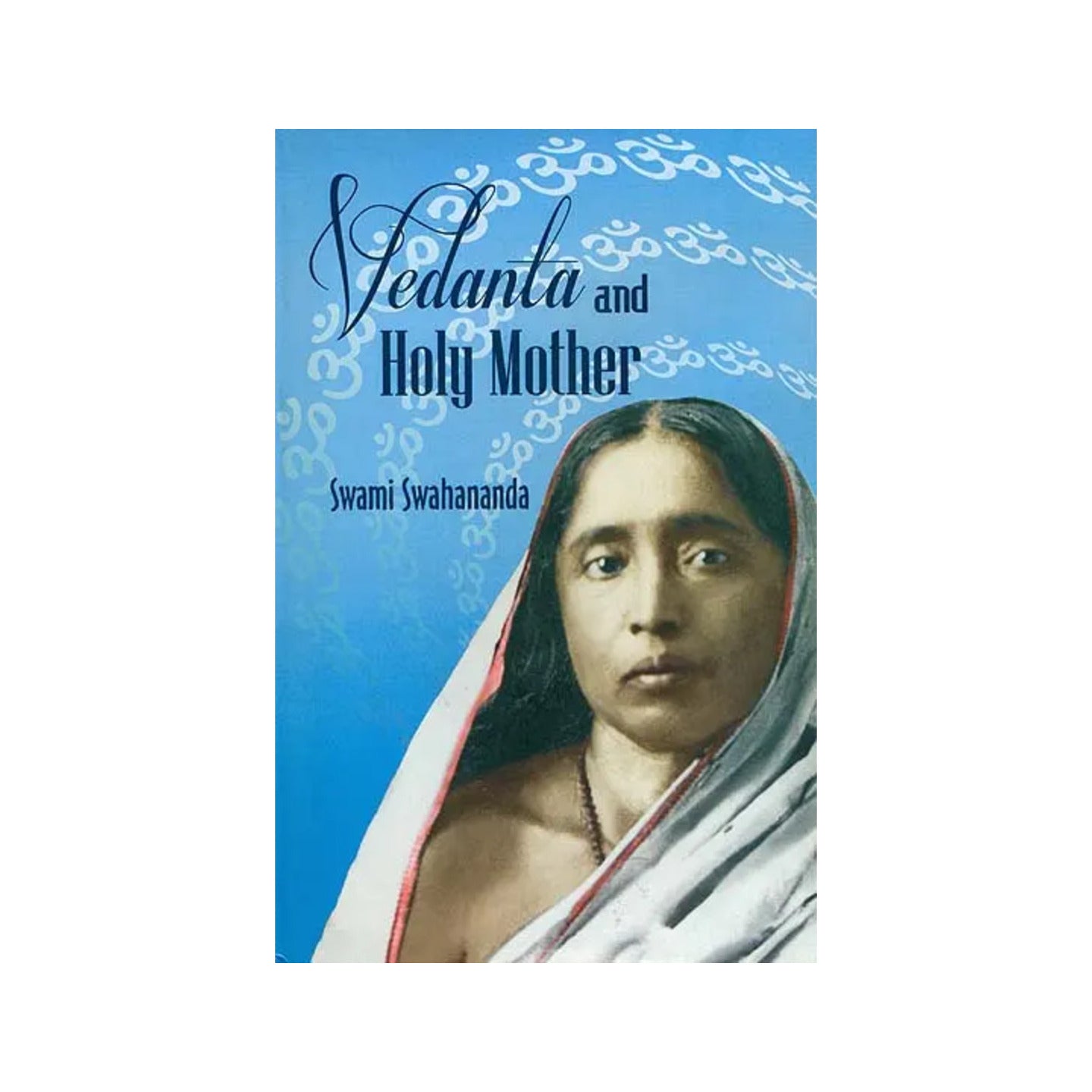 Vedanta And Holy Mother - Totally Indian