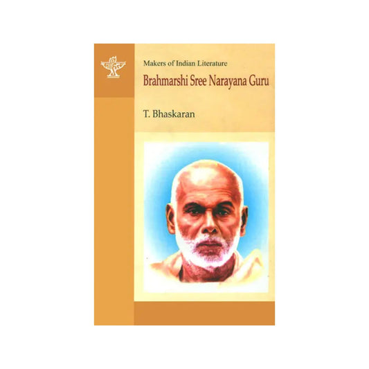 Brahmarshi Sree Narayana Guru (Makers Of Indian Literature) - Totally Indian