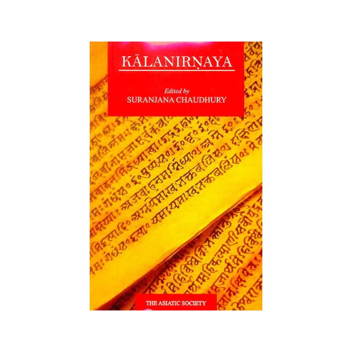 Kalanirnaya: A Text On Ancient Indian Phonetics With Dipika (Commentary) Of Muktisvaracarya - Totally Indian