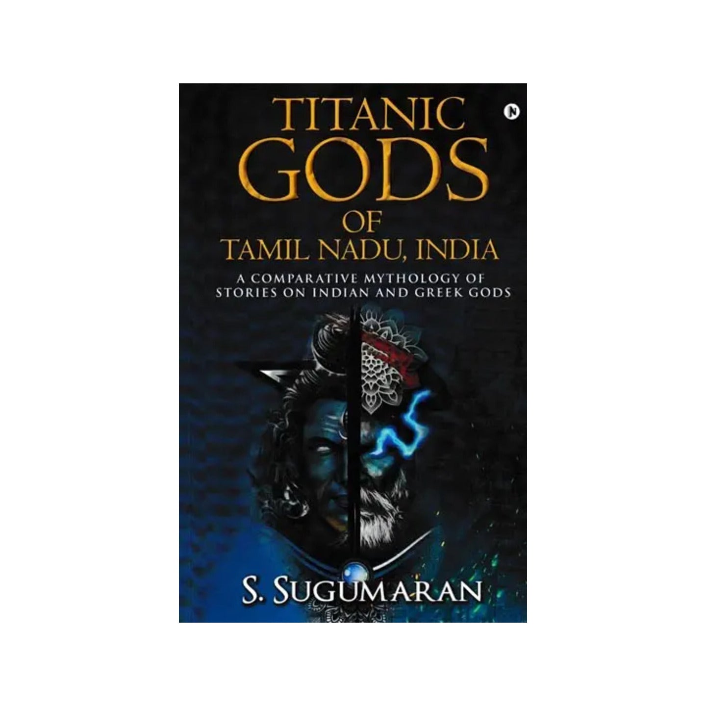 Titanic Gods Of Tamil Nadu, India: A Comparative Mythology Of Stories On Indian And Greek Gods - Totally Indian