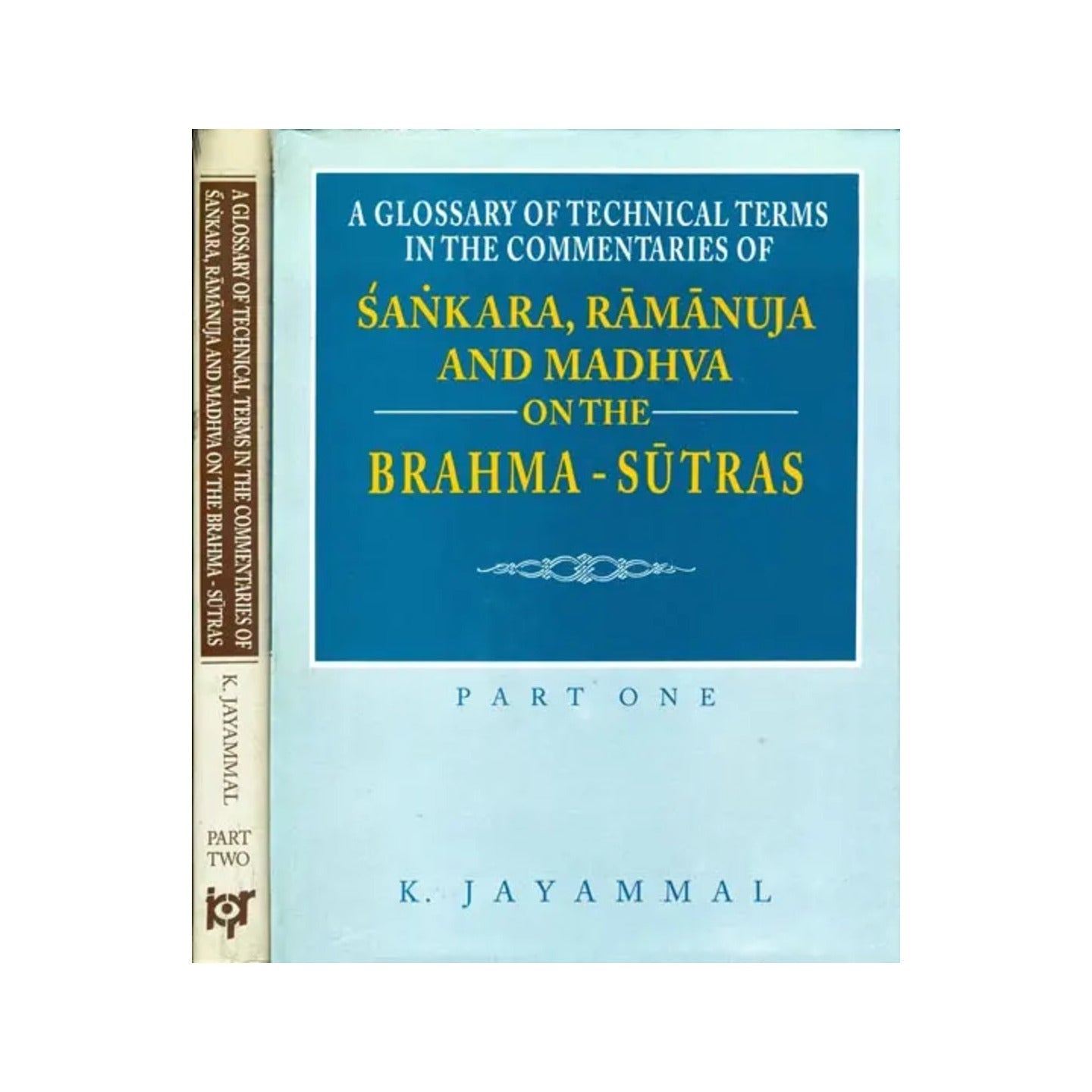 A Glossary Of Technical Terms In The Commentaries Of Sankara, Ramanuja And Madhva On The Brahma - Sutras (Set Of 2 Volumes) - - Totally Indian