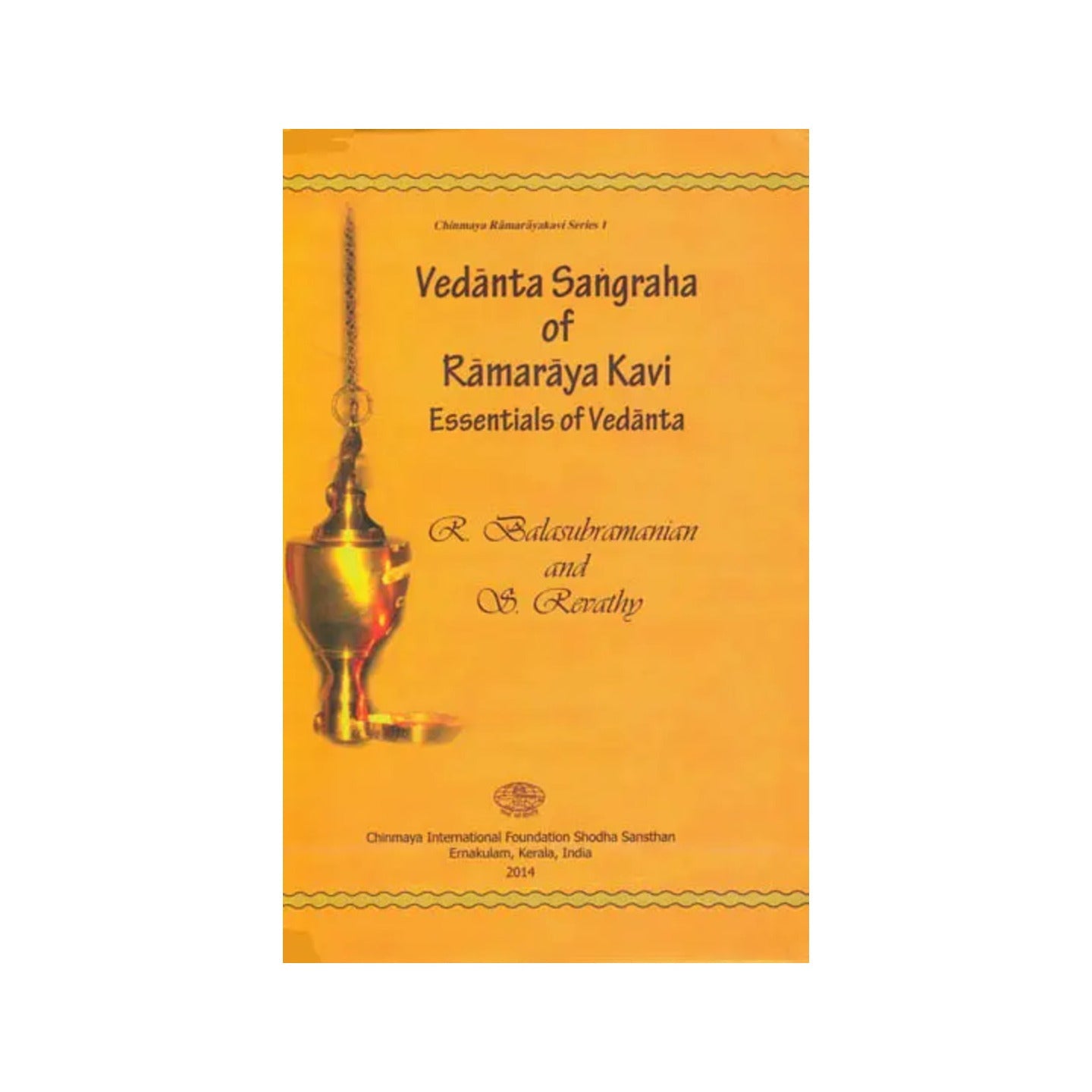 Vedanta Sangraha Of Ramaraya Kavi Essentials Of Vedanta - Totally Indian