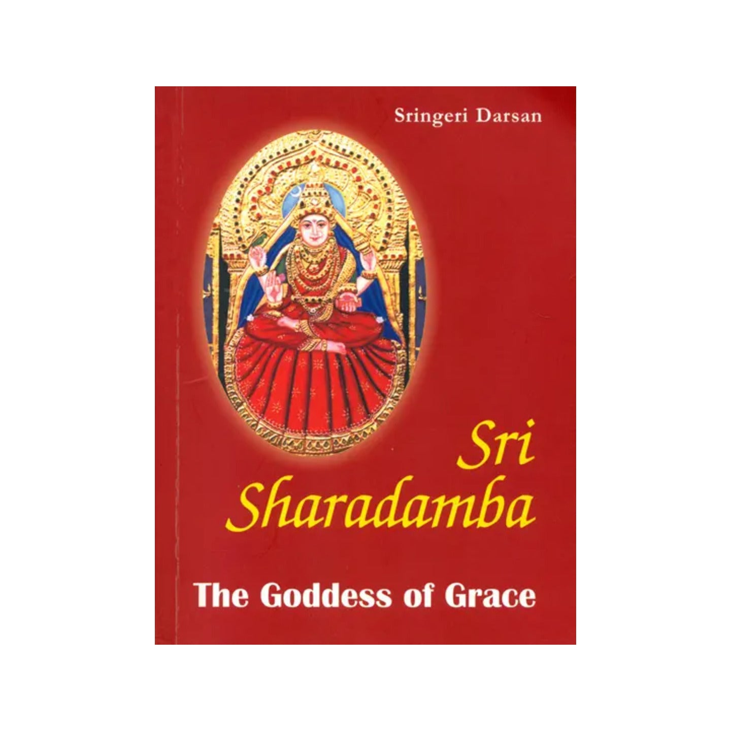 Sri Sharadamba (The Goddess Of Grace) - Totally Indian