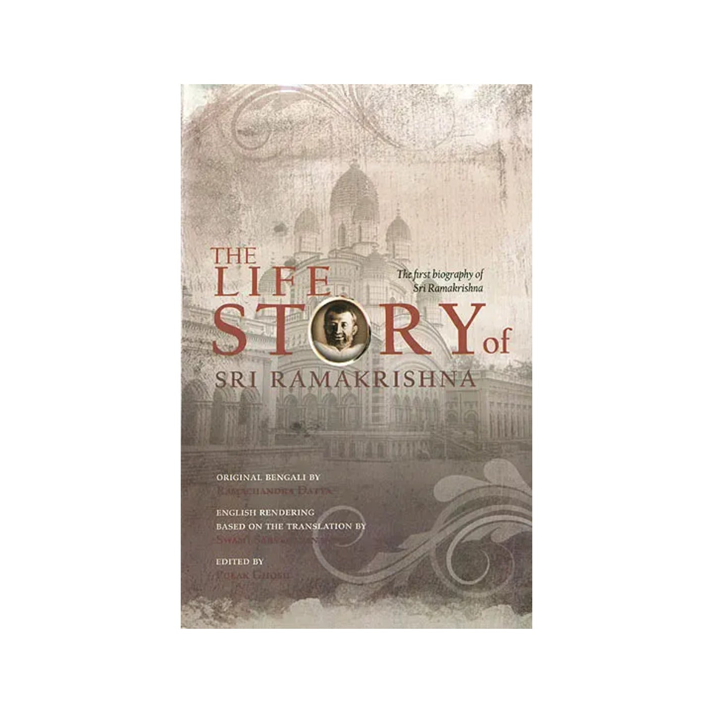 The Life Story Of Sri Ramakrishna (The First Biography Of Sri Ramakrishna) - Totally Indian