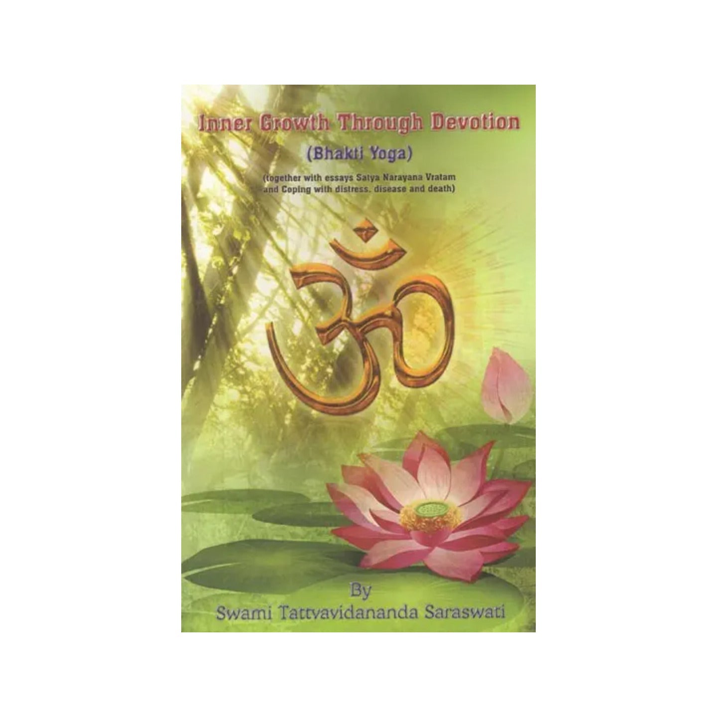 Inner Growth Through Devotion (Bhakti Yoga) - Totally Indian