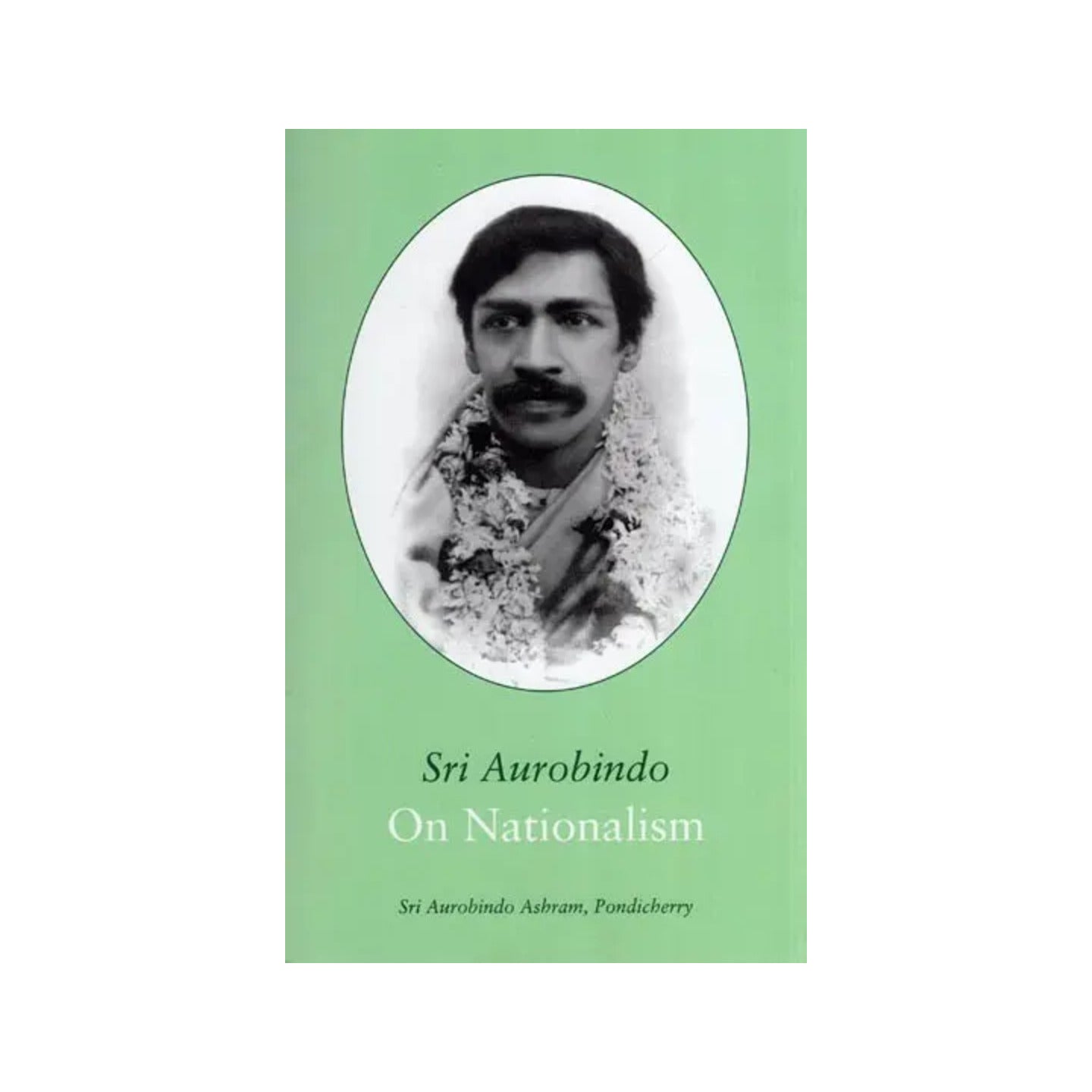 On Nationalism (Selected Writing And Speeches) - Totally Indian