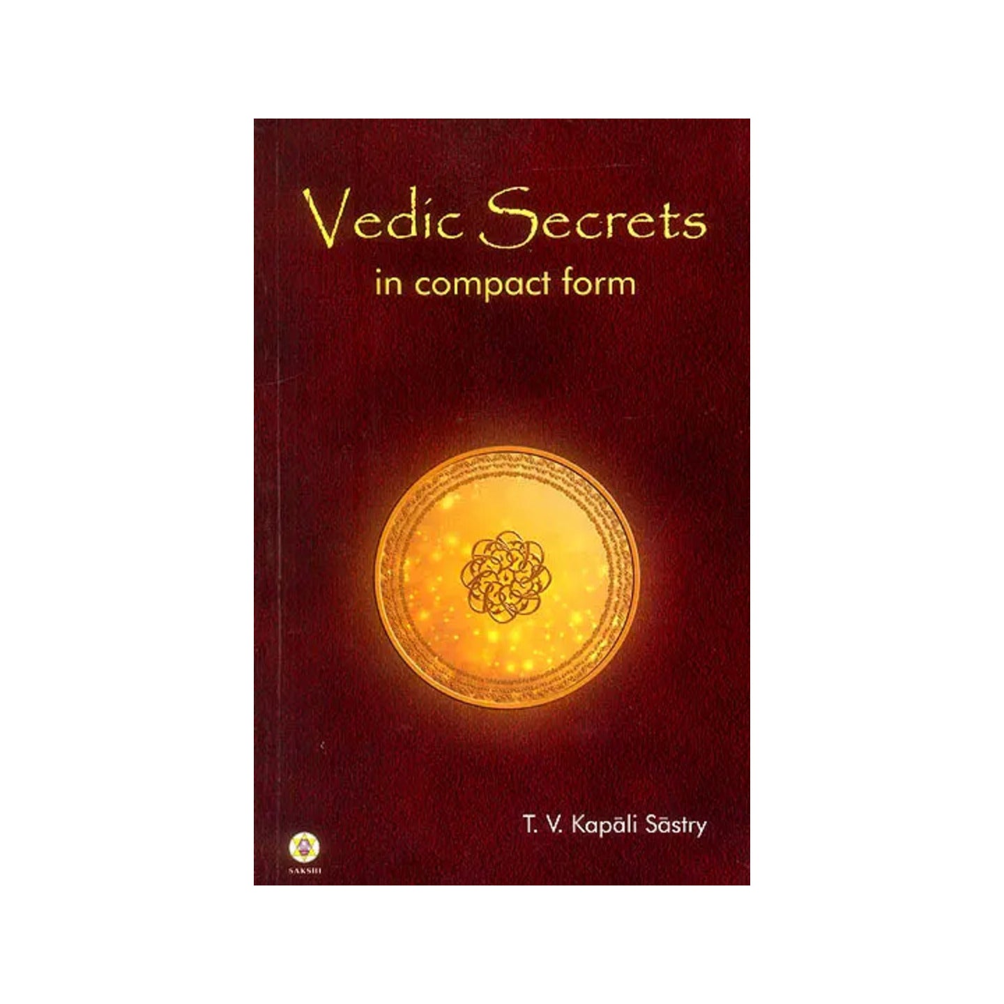 Vedic Secrets In Compact Form - Totally Indian