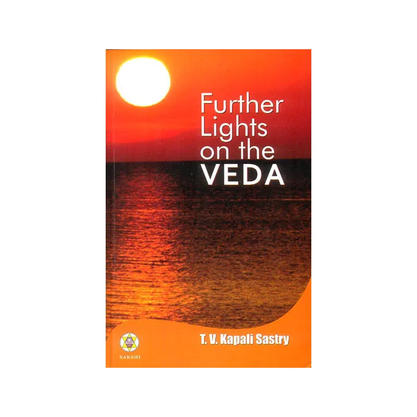 Further Lights On The Veda - Totally Indian