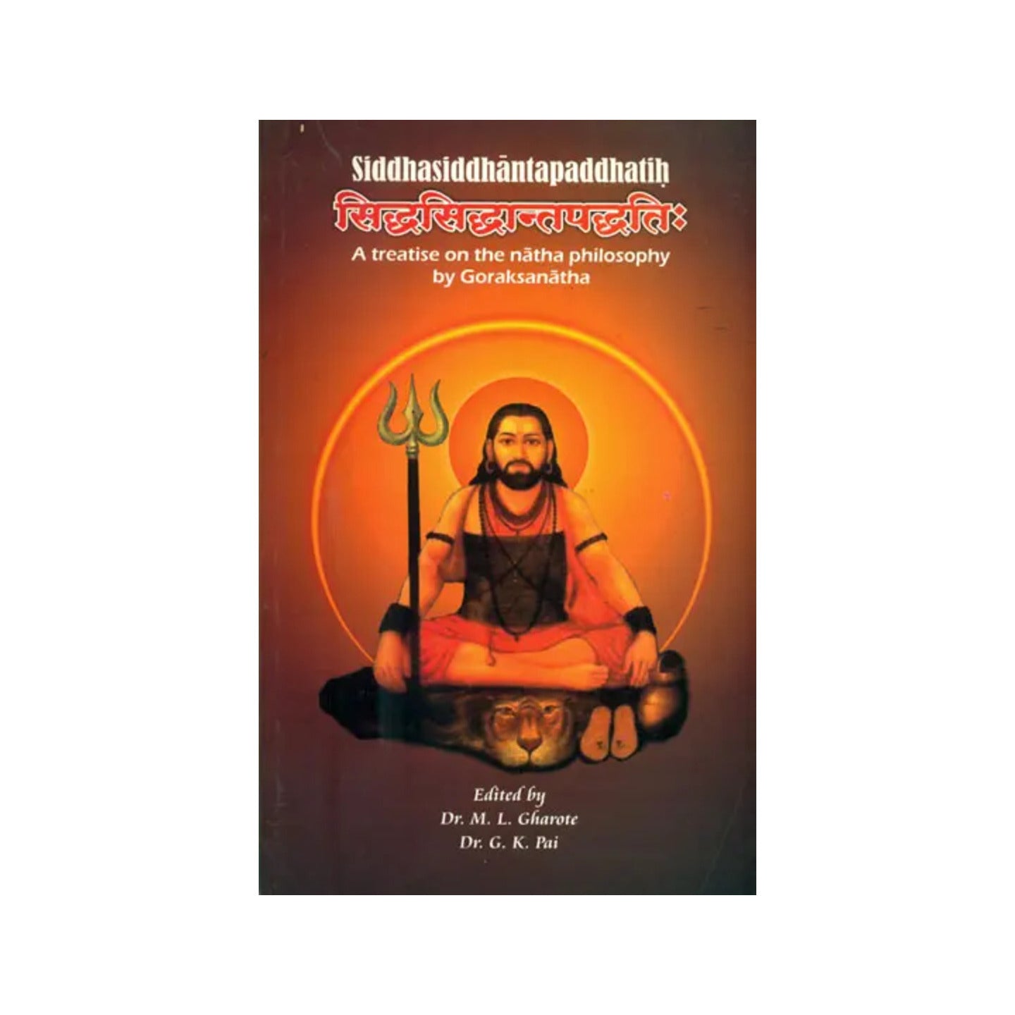 Siddha Siddhanta Paddhati (A Treatise On The Natha Philosophy) - Totally Indian