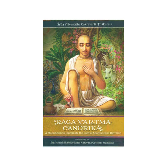 Raga Vartma Candrika (A Moonbeam To Illuminate The Path Of Spontaneous Devotion) - Totally Indian