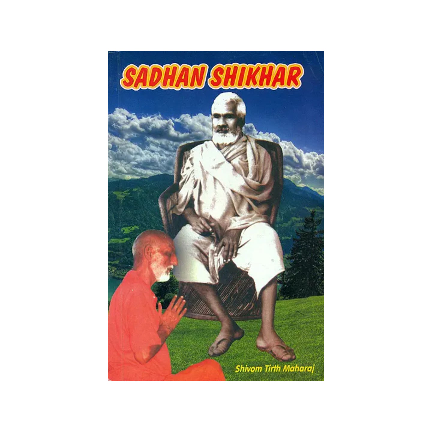 Sadhan Shikhar (Pinnacle Of Sadhan) - Totally Indian