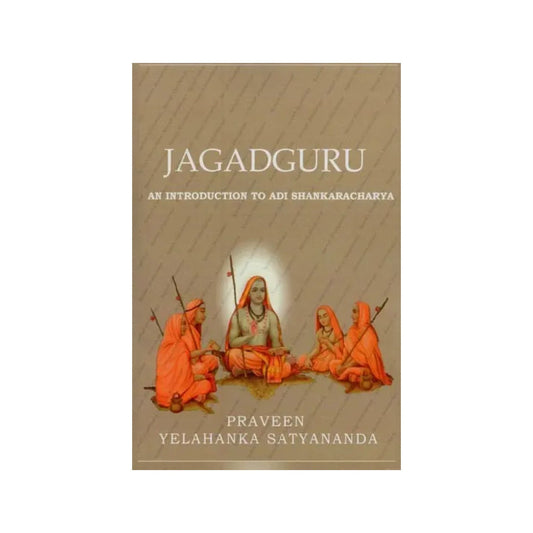 Jagadguru: An Introduction To Adi Shankaracharya - Totally Indian