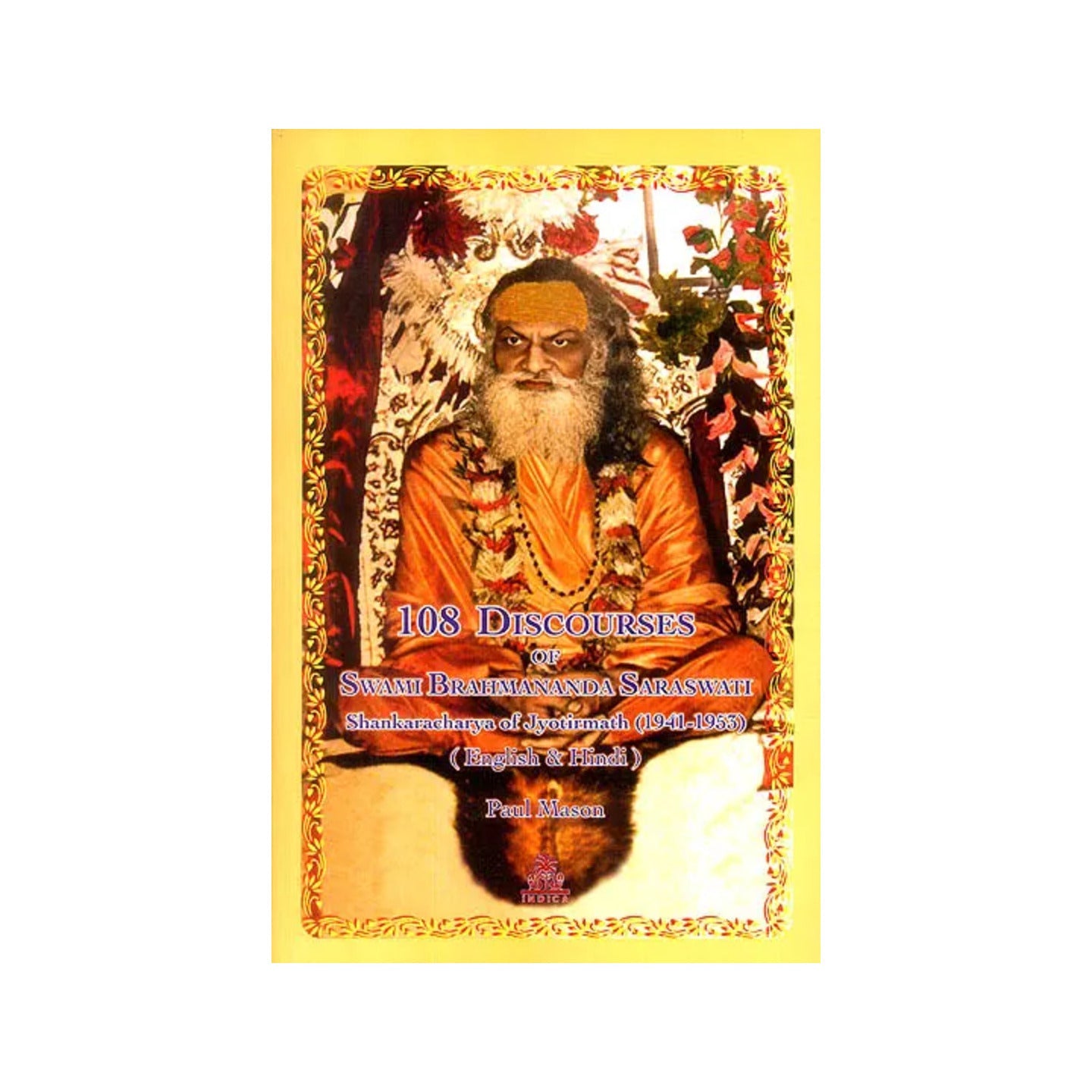 108 Discourses Of Swami Brahmananda Saraswati - Totally Indian