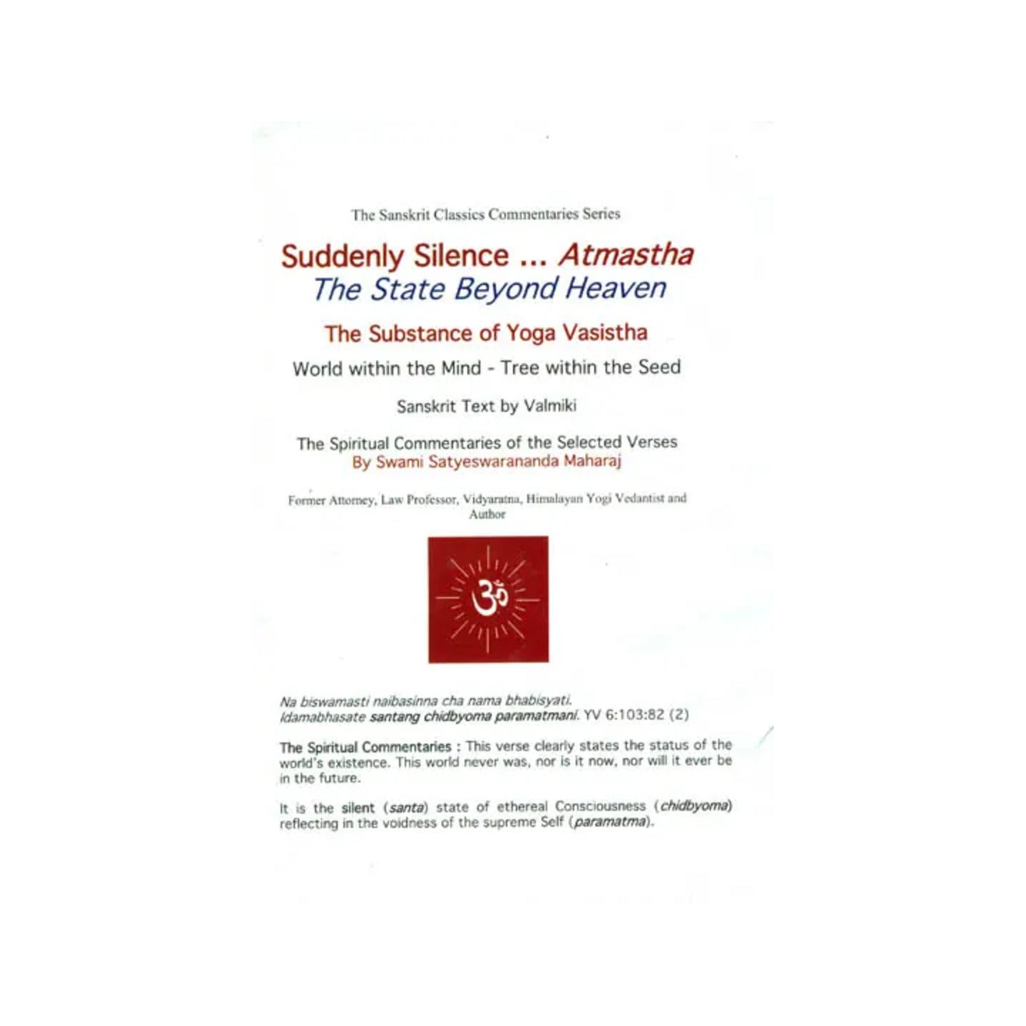 Suddenly Silence…atmastha: The State Beyond Heaven (The Substance Of Yoga Vasistha - World Within The Mind - Tree Within The Seed) - Totally Indian