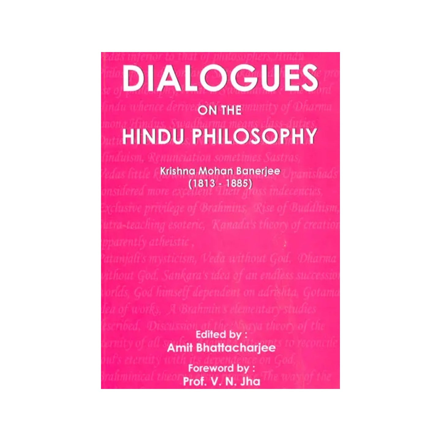 Dialogues On The Hindu Philosophy - Totally Indian