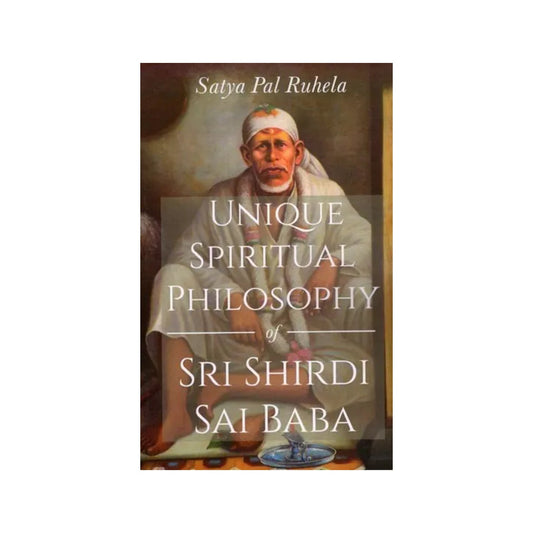 Unique Spiritual Philosophy Of Sri Shirdi Sai Baba - Totally Indian