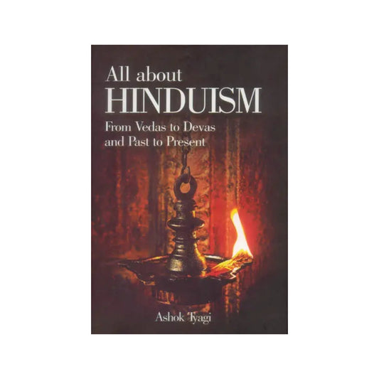 All About Hinduism (From Vedas To Devas And Past To Present) - Totally Indian