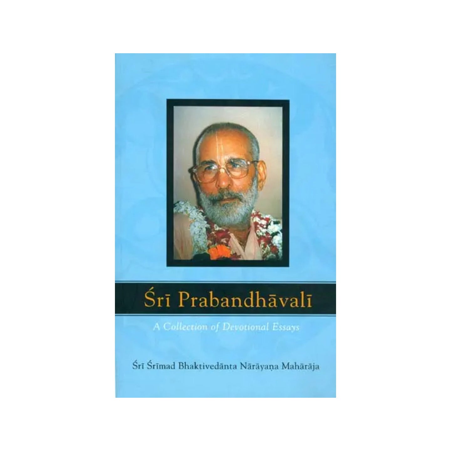 Sri Prabandhavali (A Collection Of Devotional Essays) - Totally Indian