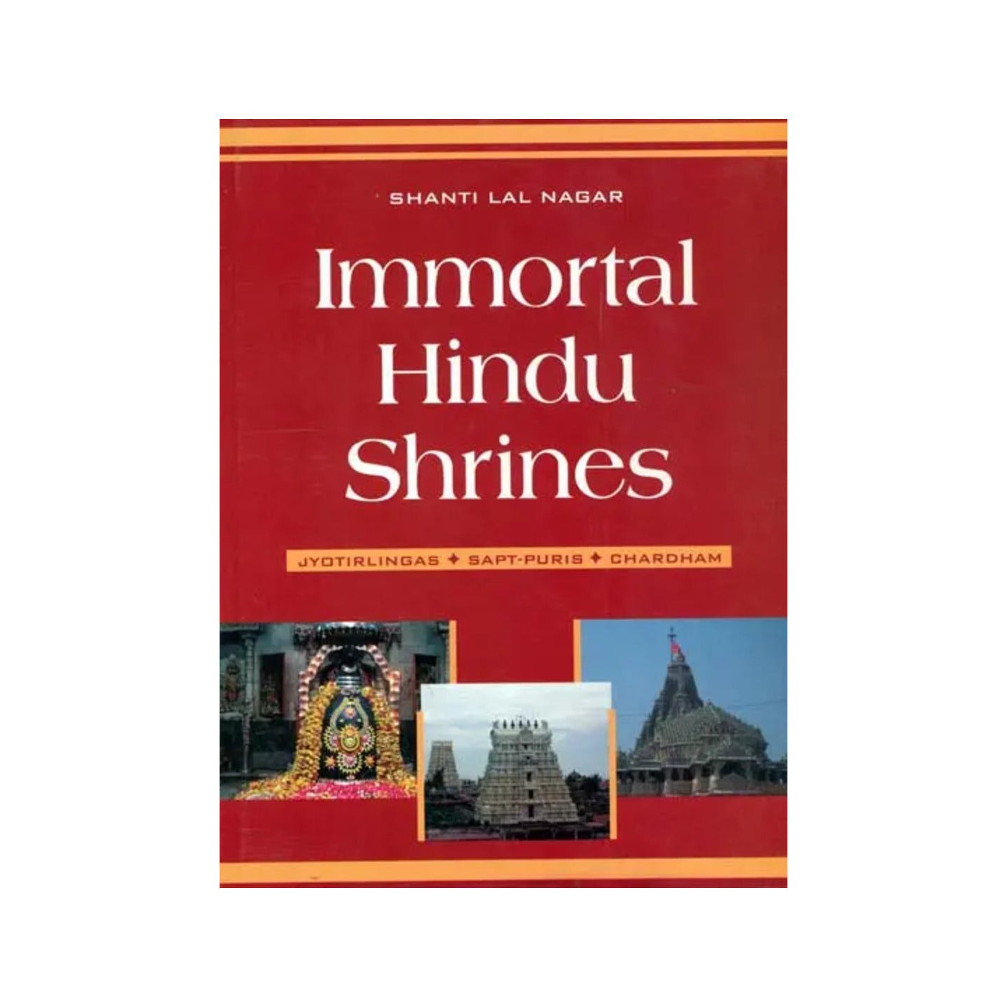 Immortal Hindu Shrines (Jyotirlingas, Sapt-puris, Chardham) - Totally Indian