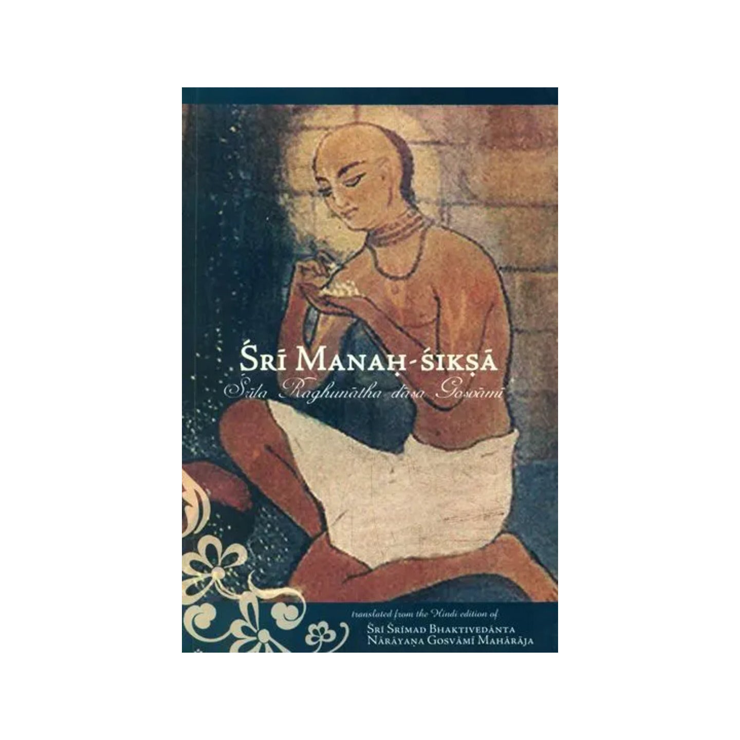 Sri Manah Siksa (Srila Raghunatha Dasa Gosvami) - Totally Indian