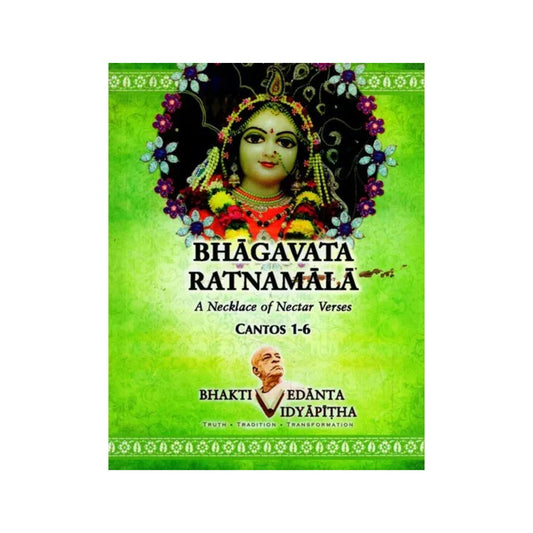 Bhagavata Ratnamala: A Necklace Of Nectar Verses (Cantos 1-6) - Totally Indian