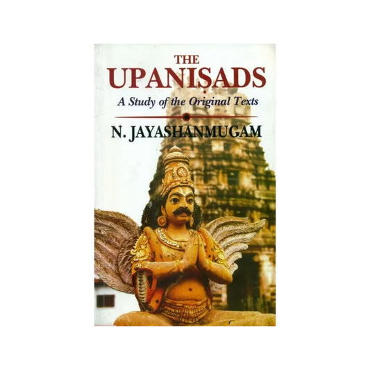 The Upanisads (A Study Of The Original Texts) - Totally Indian