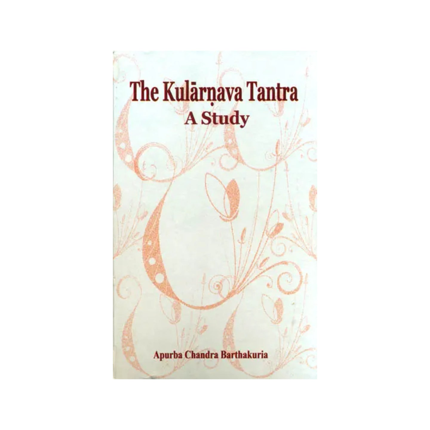 The Kularnava Tantra (A Study) - Totally Indian