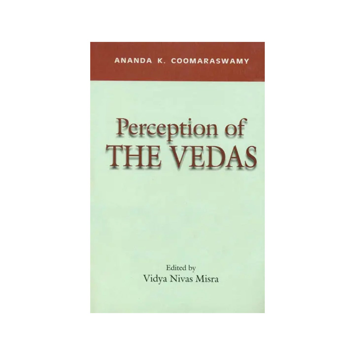 Perception Of The Vedas - Totally Indian