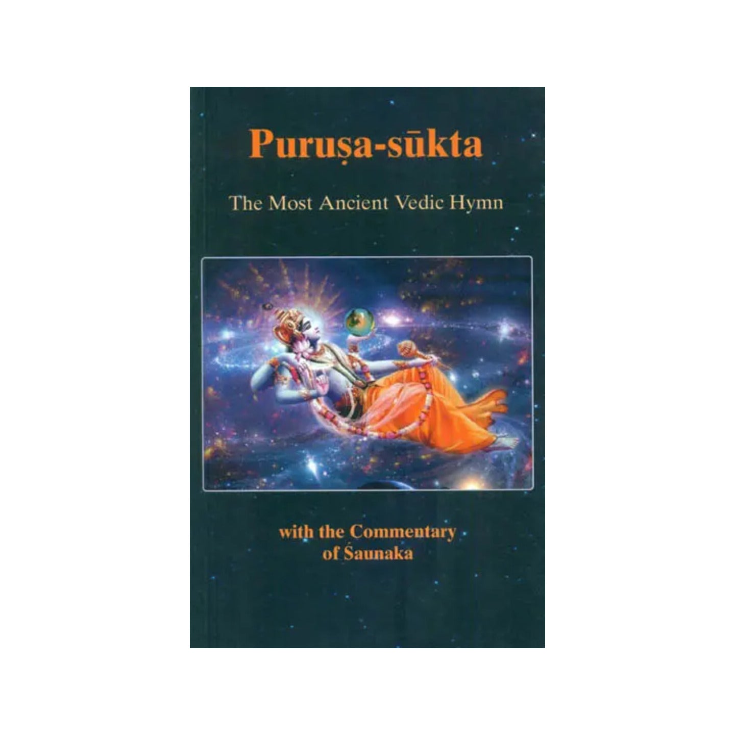 Purusa-sukta: The Most Ancient Vedic Hymn (With The Commentary Of Saunaka) - Totally Indian