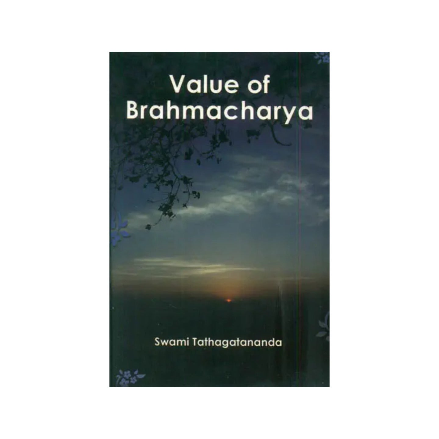 Value Of Brahmacharya - Totally Indian